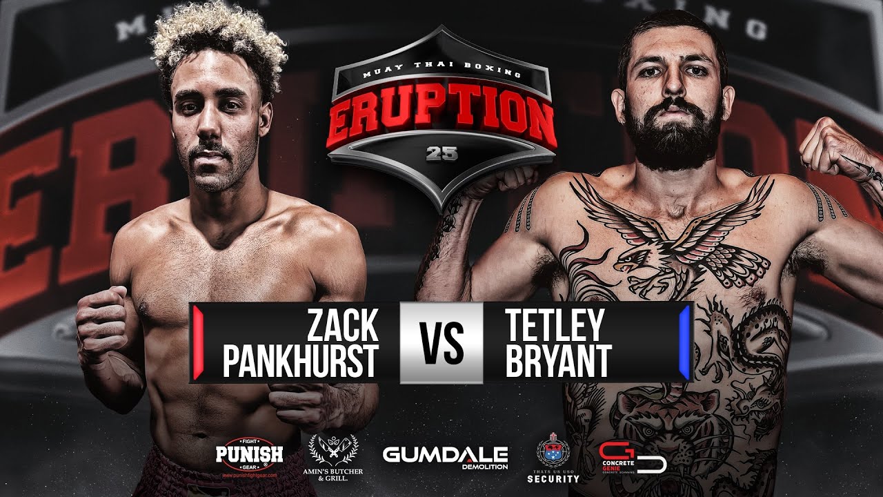 Zack Pankhurst Vs Tetley Bryant - Eruption Muay Thai 25
