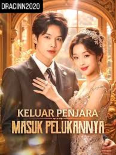 Keluar penjara masuk pelukannya poster