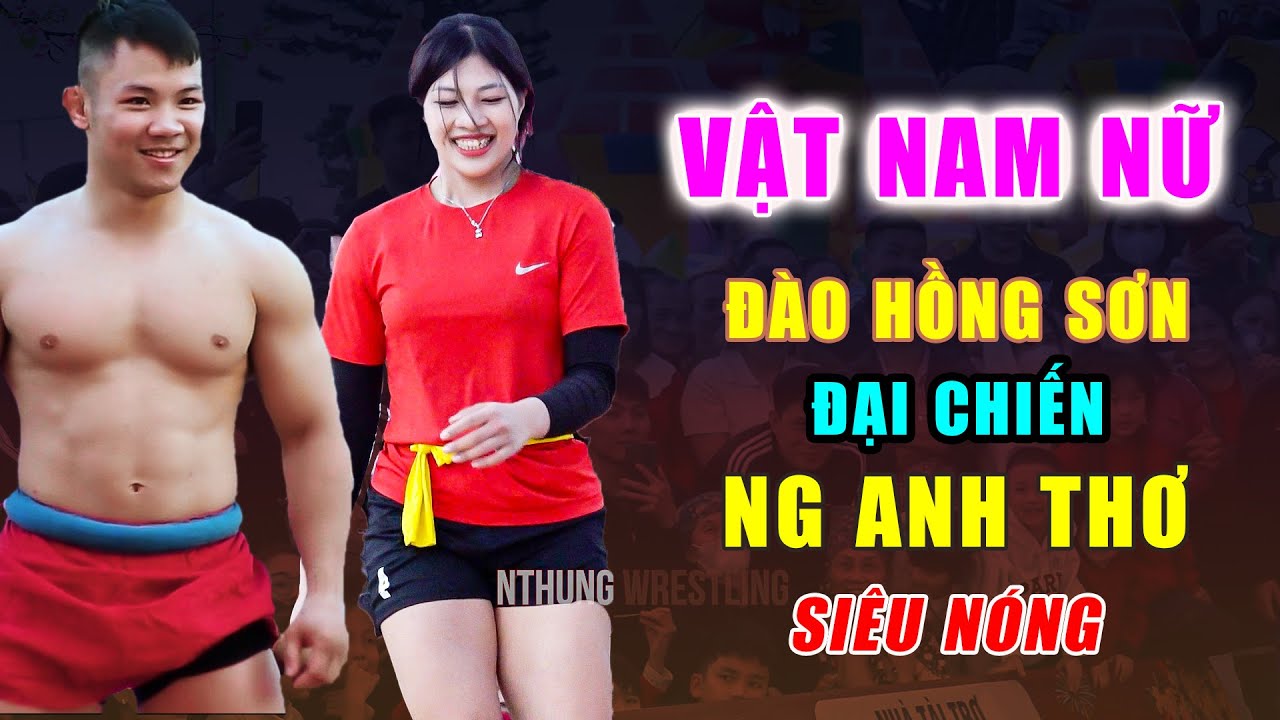 Vật Nam Nữ 2025 - SIÊU NÓNG - NG ANH THƠ - ĐÀO HỒNG SƠN .