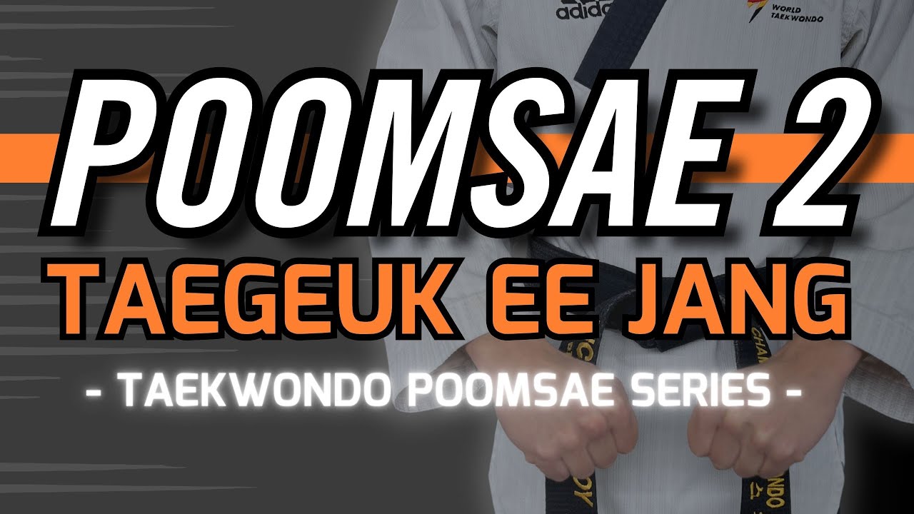 Taekwondo Poomsae 2 (Taegeuk Ee Jang - Orange)