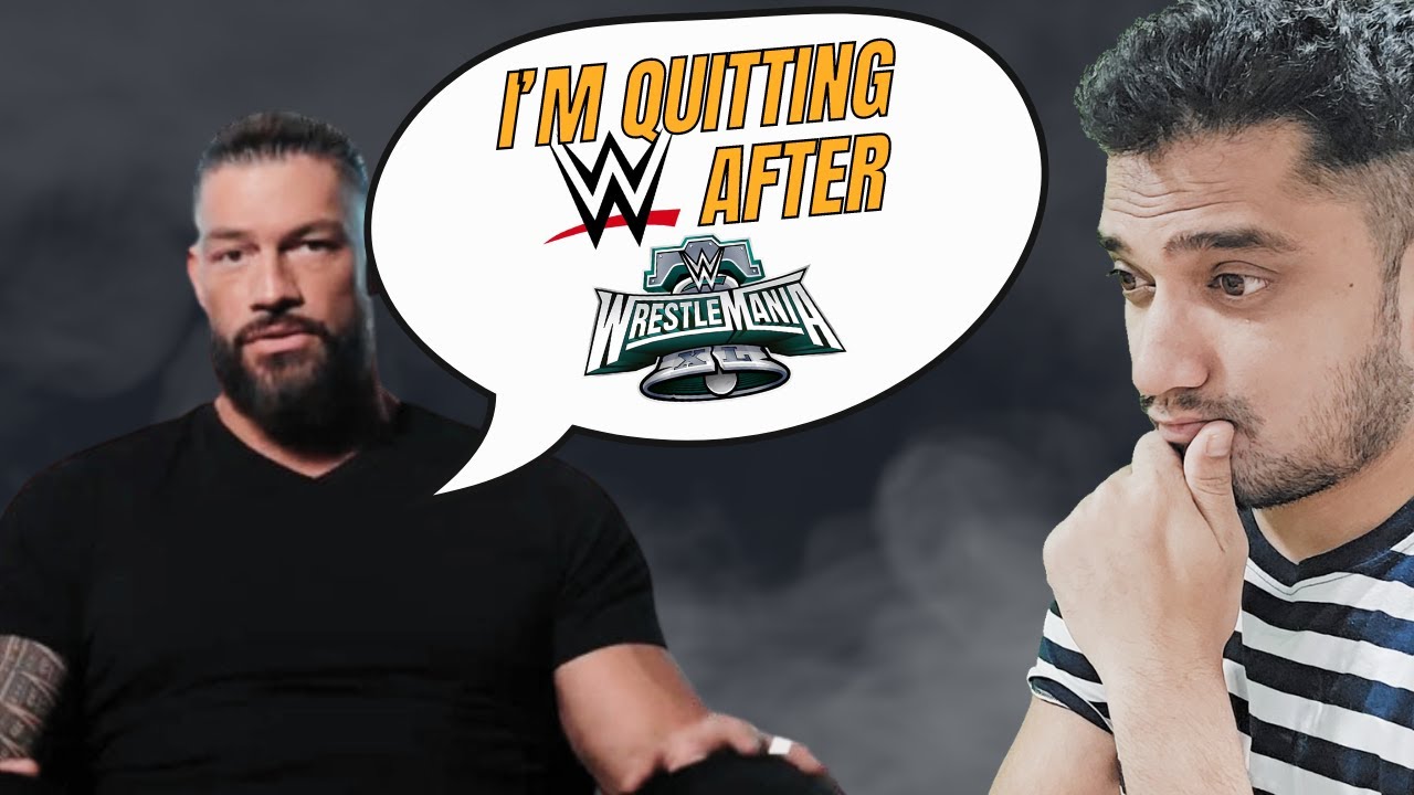 Roman Reigns LEAVING WWE after WrestleMania XL?😢