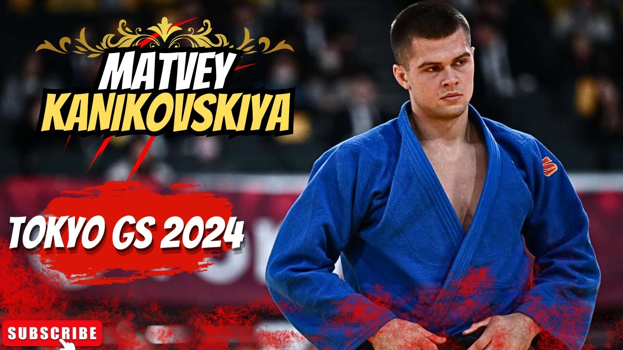 Matvey KANIKOVSKIY (RUS) I GOLD MEDALIST 🥋🥇 -100Kg I Tokyo Grand Slam 2024