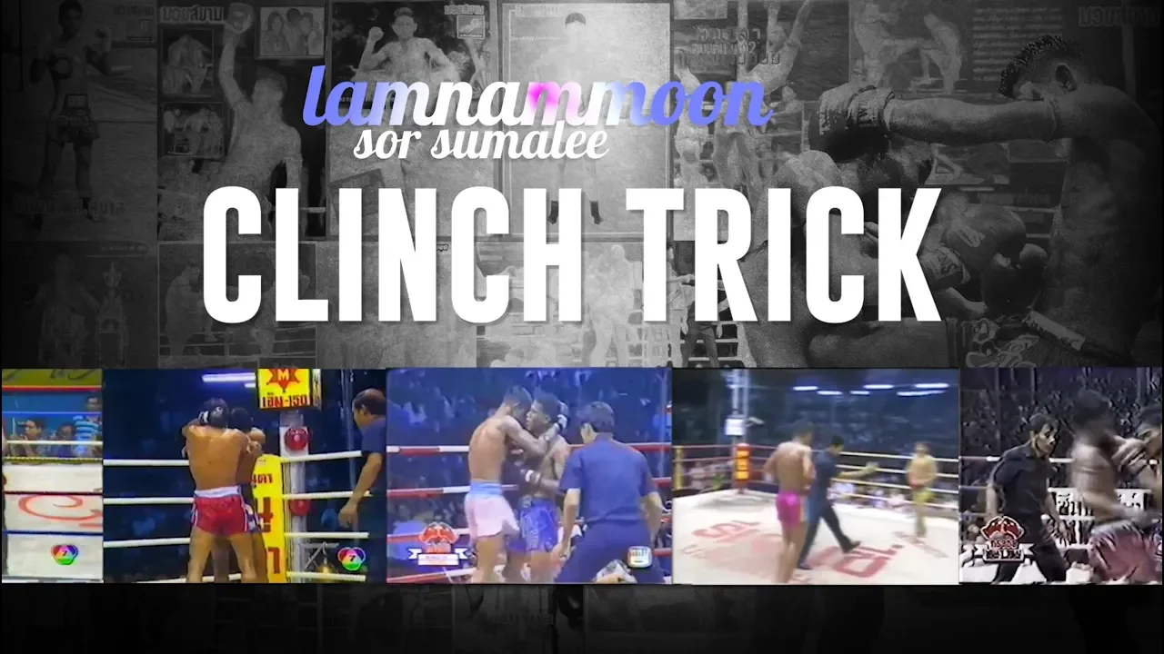 Lamnammoon Sor Sumalee - Clinch Trick