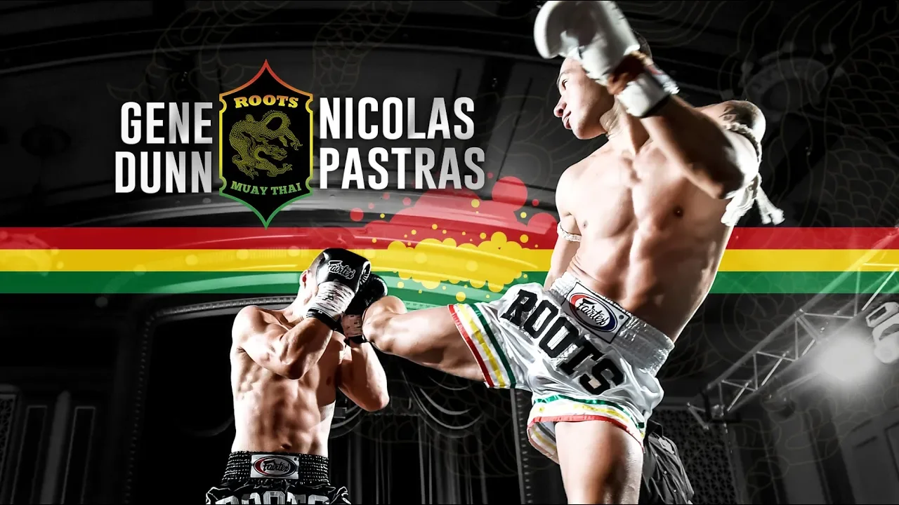Roots Muaythai 11/ Gene Dunn vs Nicolas Pastras background