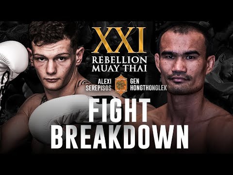 FIGHT BREAKDOWN// Gen Hongthonglek vs Alexi Serepisos