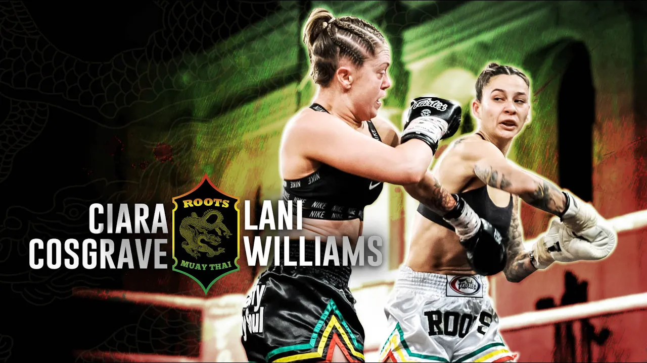 Roots Muaythai 12/ Ciara Cosgrave vs Lani Williams background