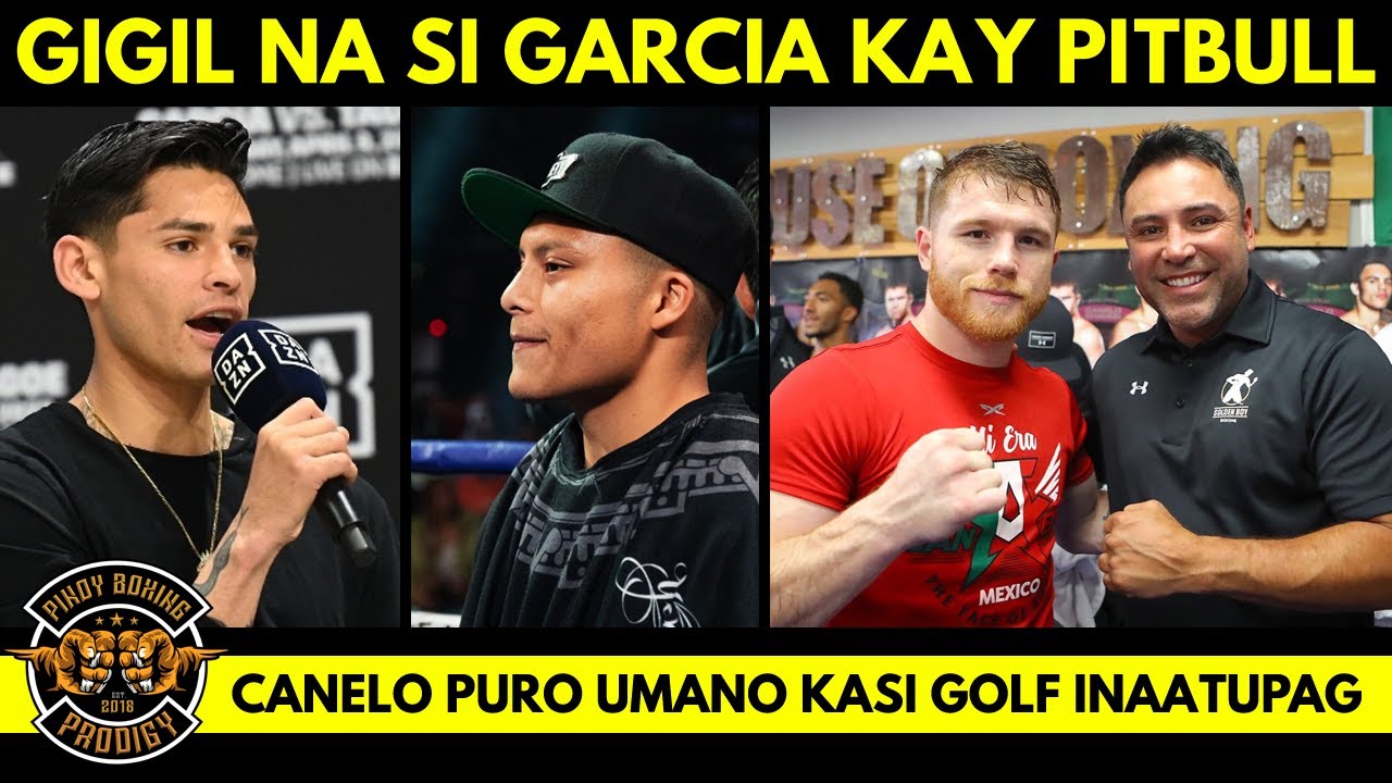 Pitbull wala na raw kawala kay Garcia! | Canelo puro kasi Golf ayon kay Dela Hoya background