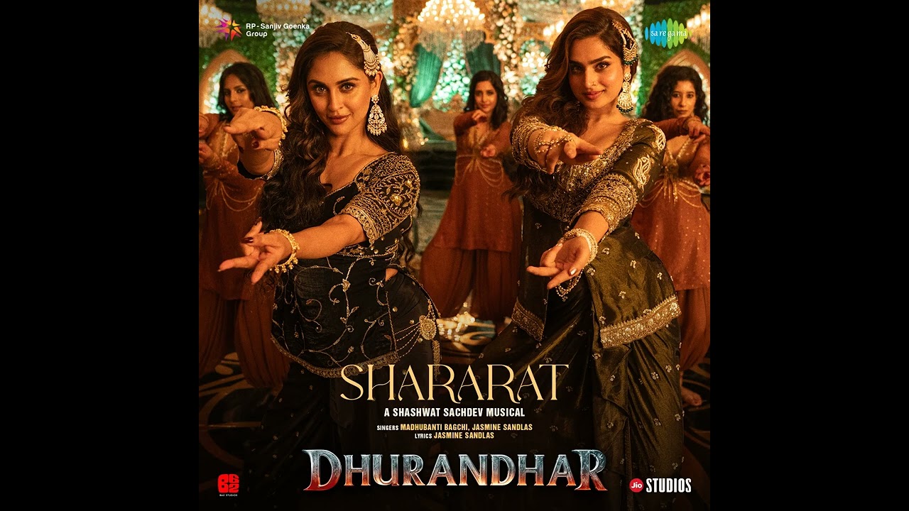 Shararat (From "Dhurandhar") · Shashwat Sachdev · Madhubanti Bagchi · Jasmine Sandlas