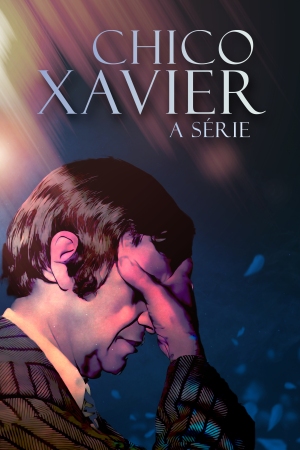 Chico Xavier: A Série [Portuguese]