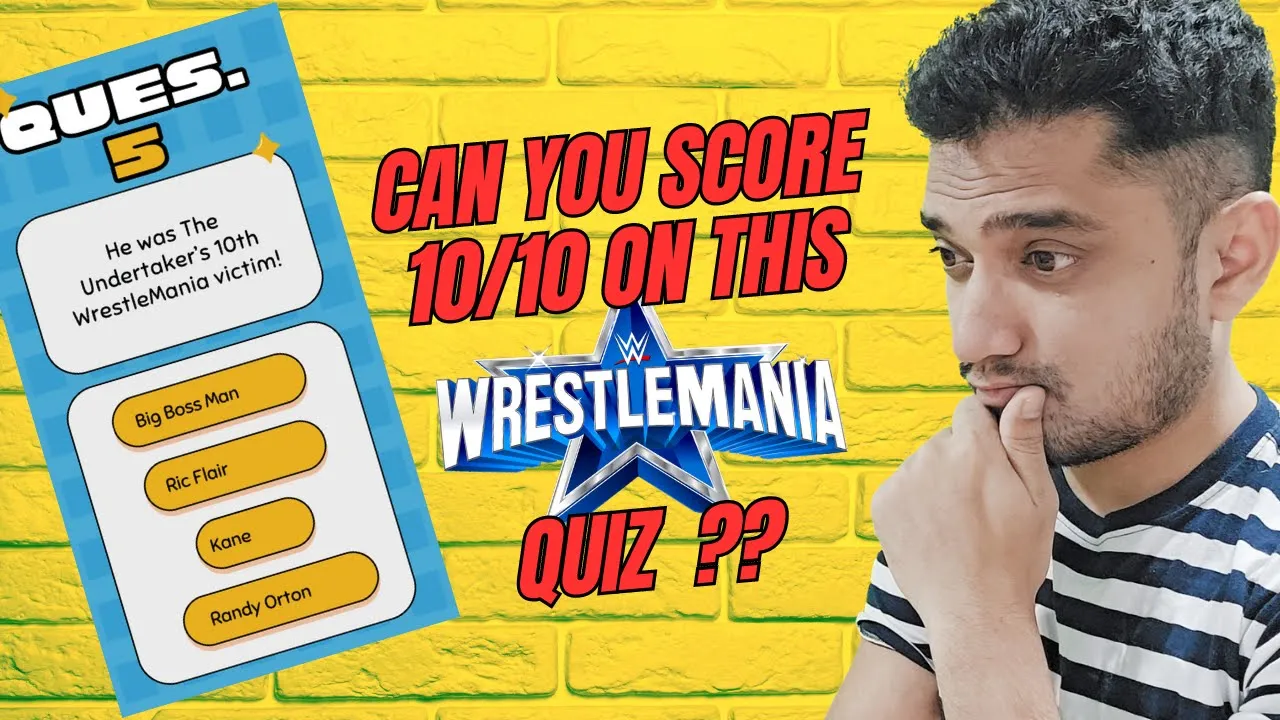 Are you a TRUE WWE fan? Answer these 10 WrestleMania questions!