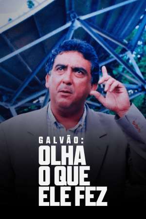 Galvão: Olha o Que Ele Fez [Portuguese]