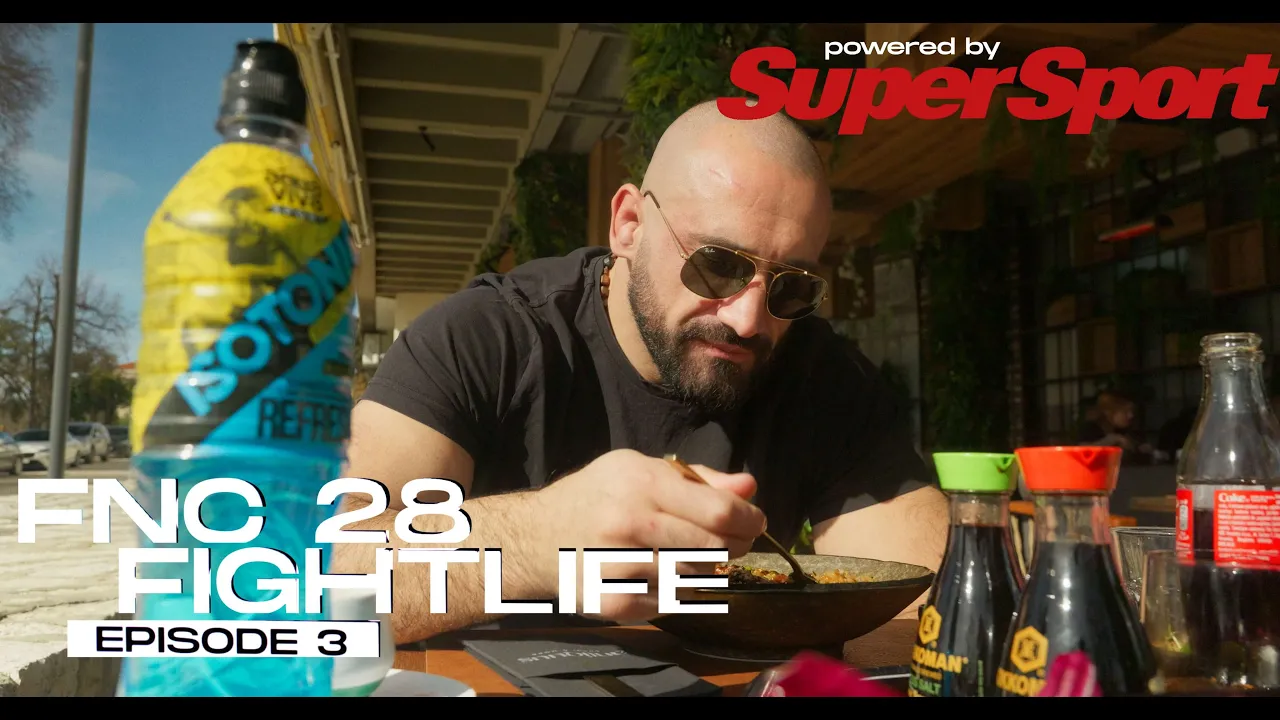 FIGHTLIFE powered by SuperSport | FNC 28 - FIGHT WEEK | Vlog Series | Episode 3