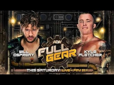 All Elite Wrestling Full Gear 2024 Kyle Fletcher Vs Will ospreay highlight reel 