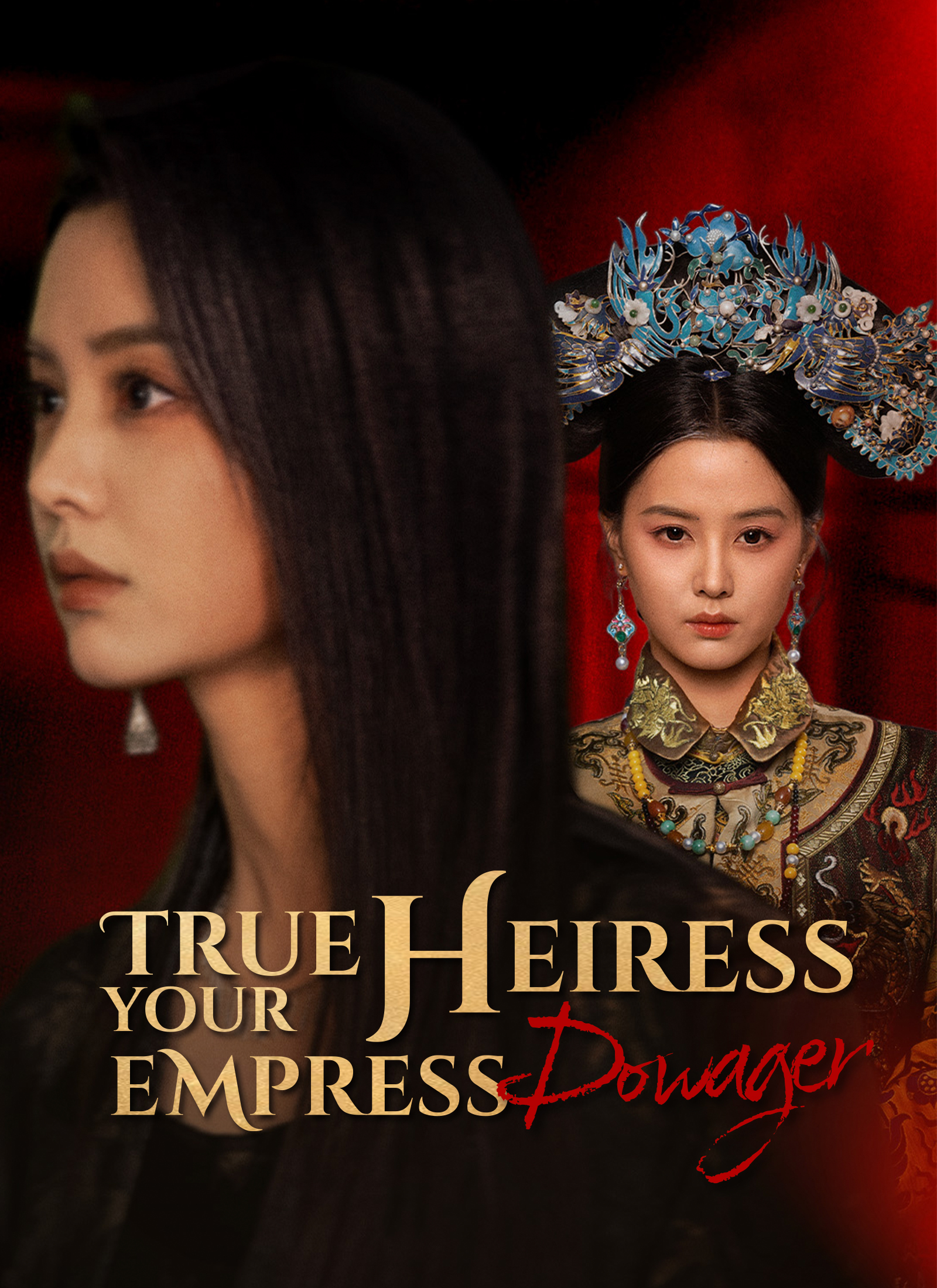 [Dubbed]True Heiress, Your Empress Dowager poster