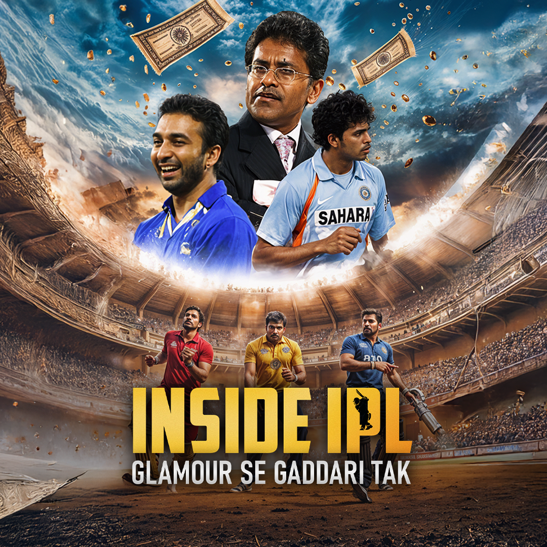 Inside IPL : Glamour Se Gaddari Tak poster