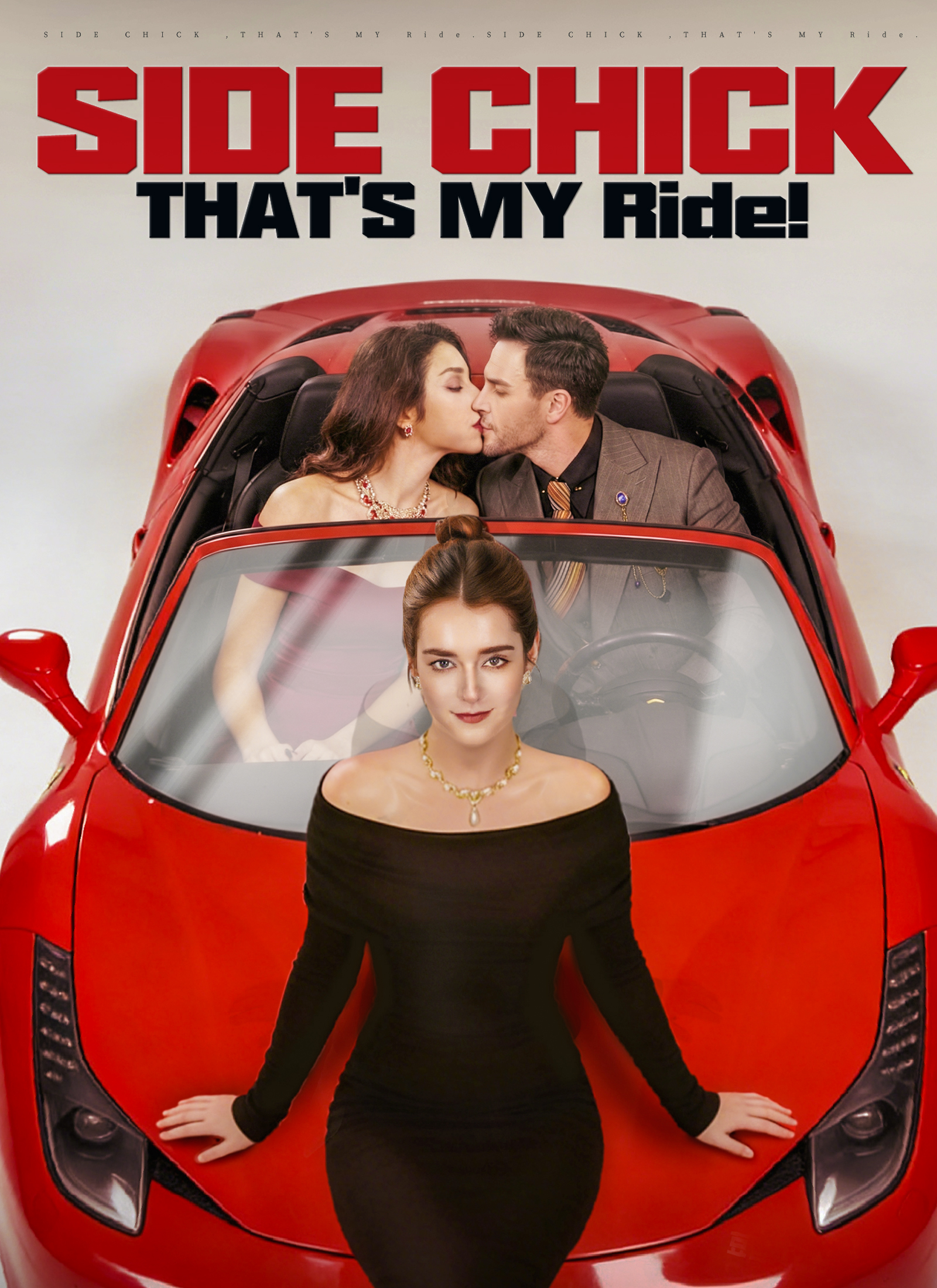 Side Chick，That's MY Ride! poster