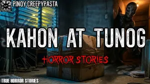 KAHON AT TUNOG HORROR STORIES