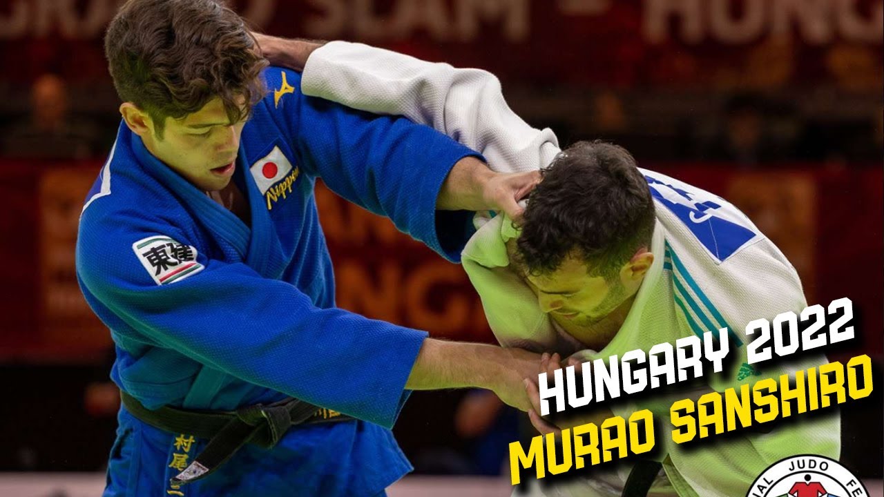 Murao - 村尾三四郎 - Hungary Judo Grand Slam 2022
