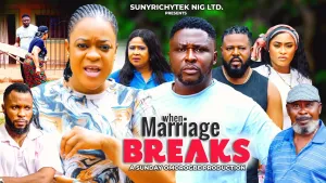 WHEN MARRIAGE BREAKS Prt 5 & 6