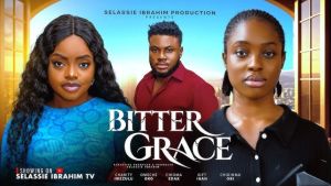 BITTER GRACE - OMECHE OKO, CHIOMA EDAK, CHARITY IWEZULU, Latest 2026 Nigerian Movie