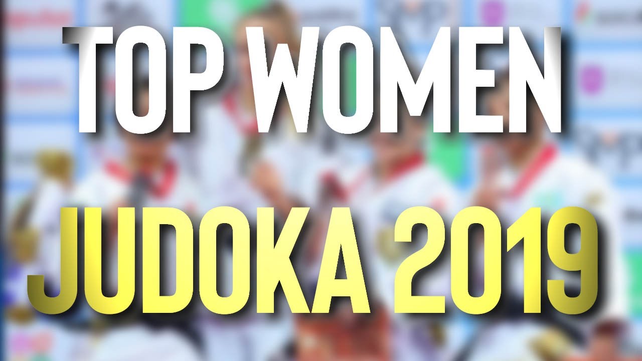 TOP 10 WOMEN JUDOKA OF 2019 - 2019年女子柔道家トップ10