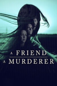 A Friend, A Murderer