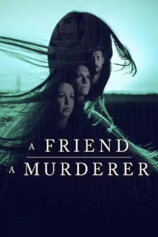 A Friend, A Murderer