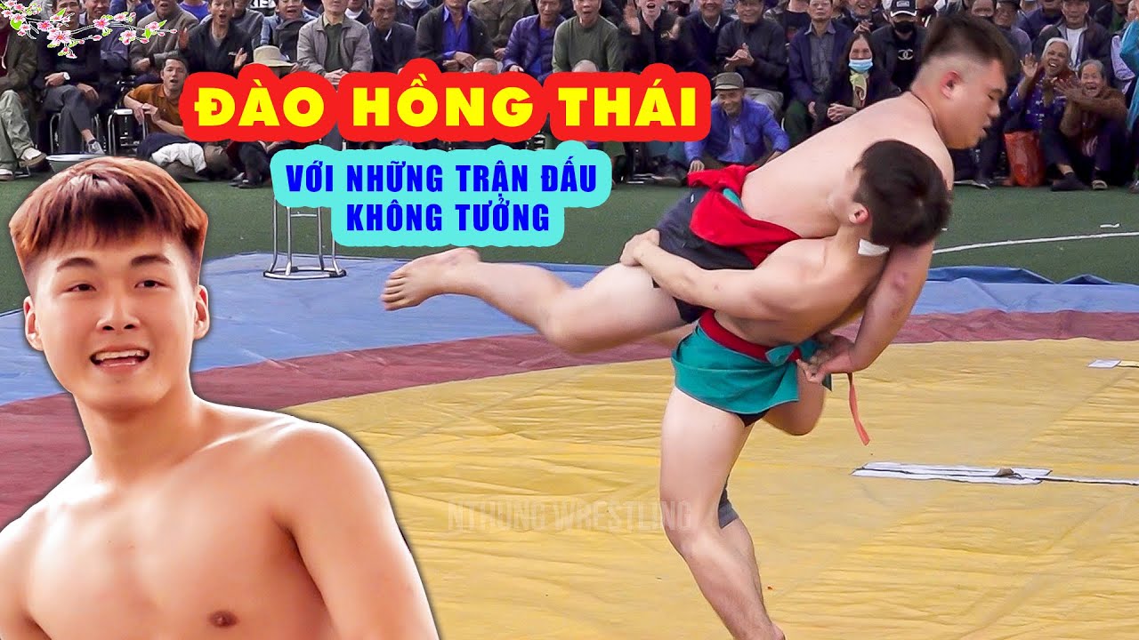 ĐÀO HỒNG THÁI với những trận kịch chiến không tưởng - men wrestling.