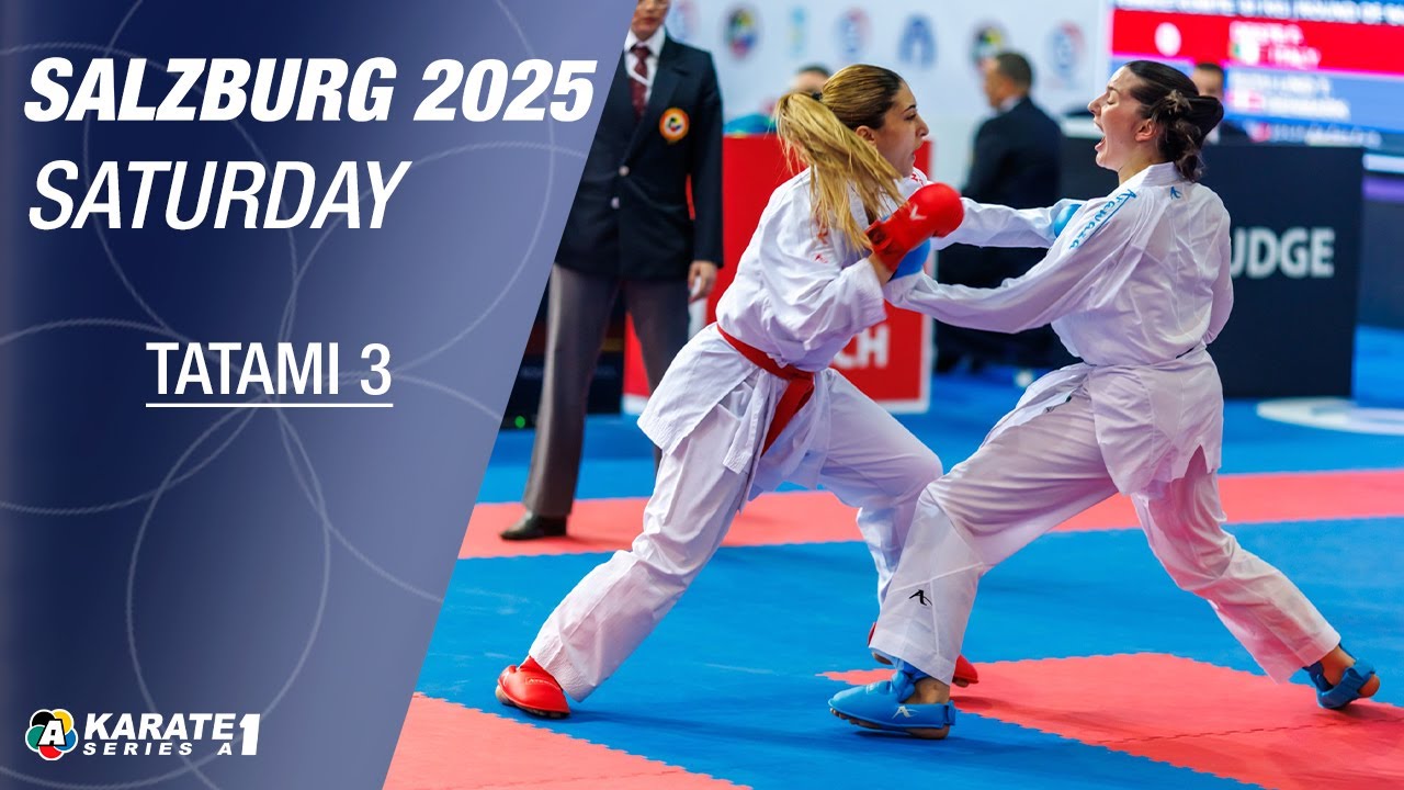 Karate1 SALZBURG: SATURDAY - Tatami 3 - Eliminations and FINALS | WORLD KARATE FEDERATION
