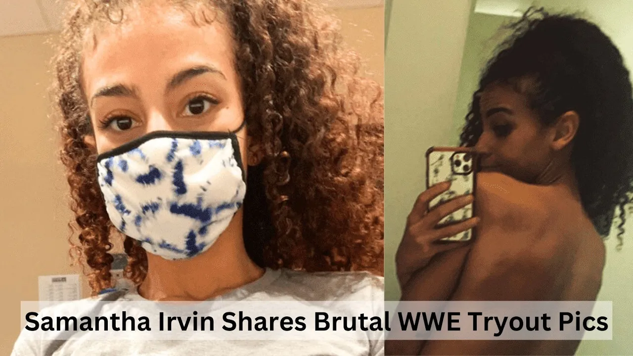 "Samantha Irvin Shares Brutal WWE Tryout Pics—The Pain Behind the Dream!"