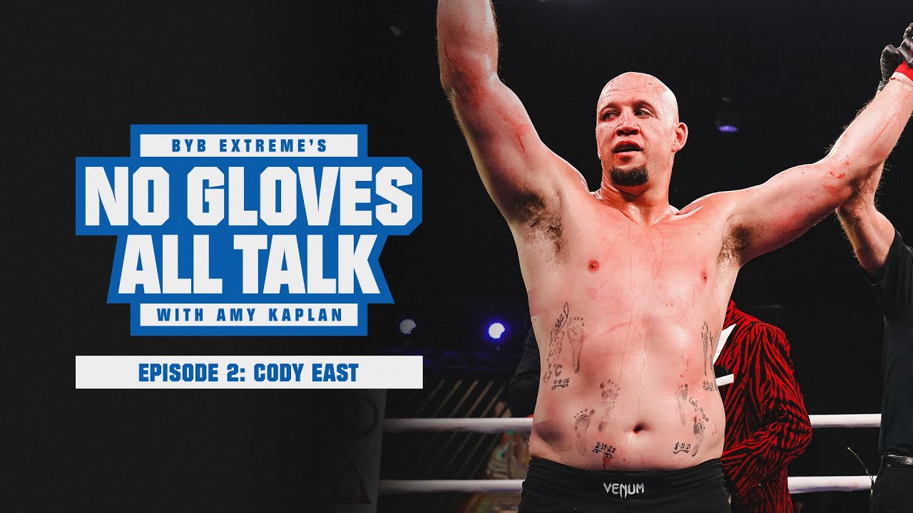 BYB Extreme's No Gloves, All Talk with Amy Kaplan - Episode 2: Cody "Bullet Train" East