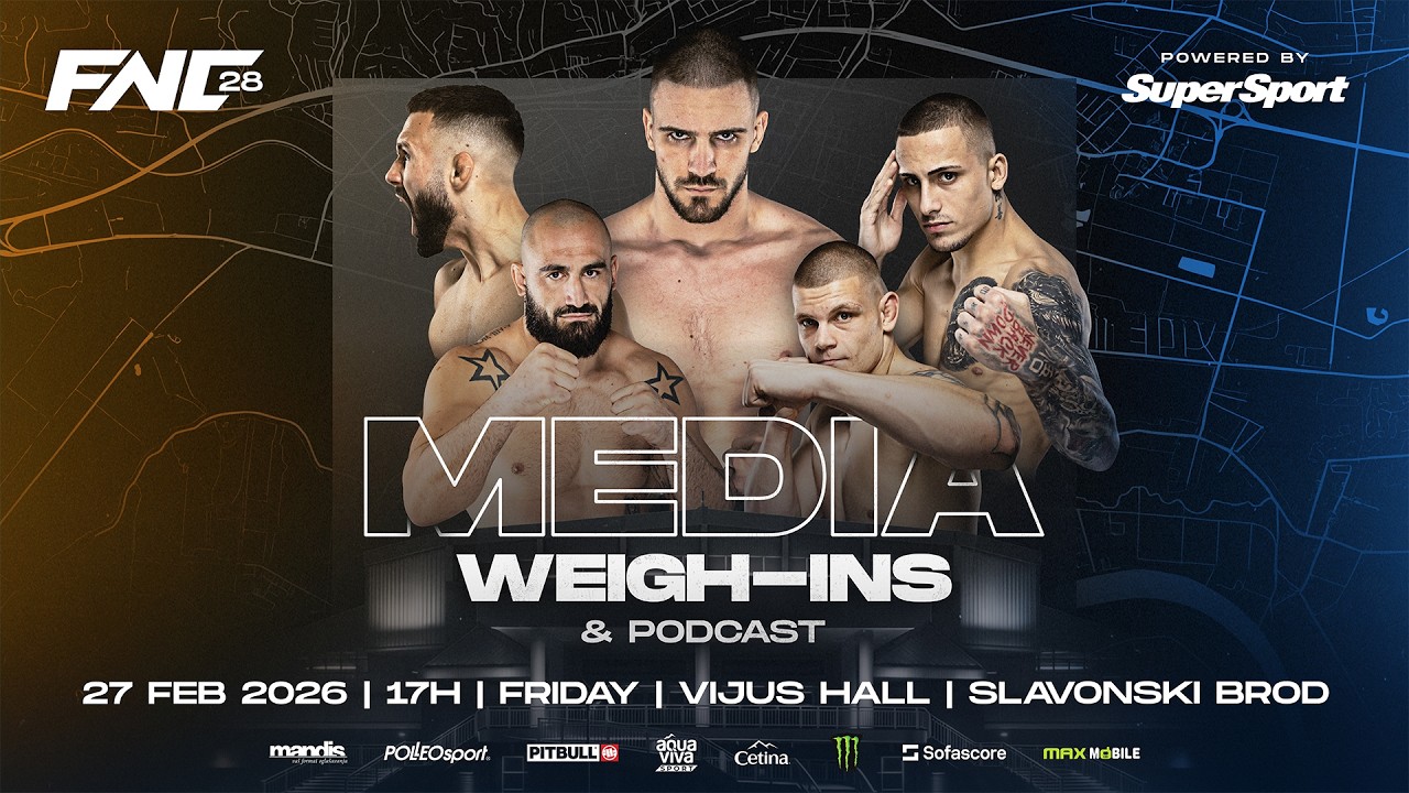 [LIVE] FNC 28 powered by Supersport | MEDIA WEIGH INS & PODCAST | Slavonski Brod