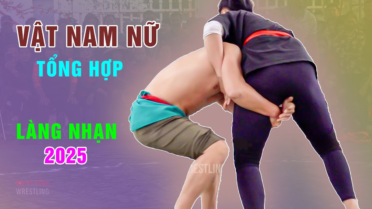 Vật Nam Nữ Tổng Hợp 2025 - Thùy Trang chiến Trai Làng Nhạn - . women wrestling.