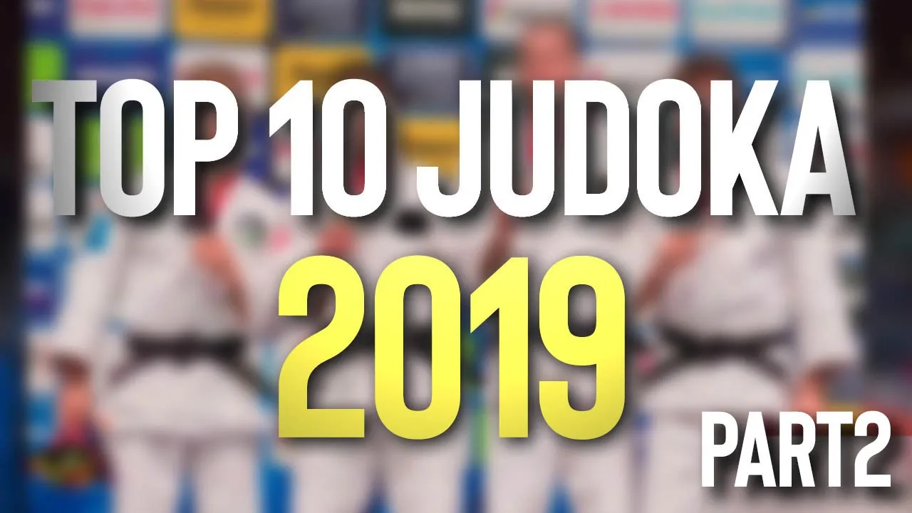 TOP 10 JUDOKA OF 2019 (MENS) PART 2 - 2019年柔道家トップ10