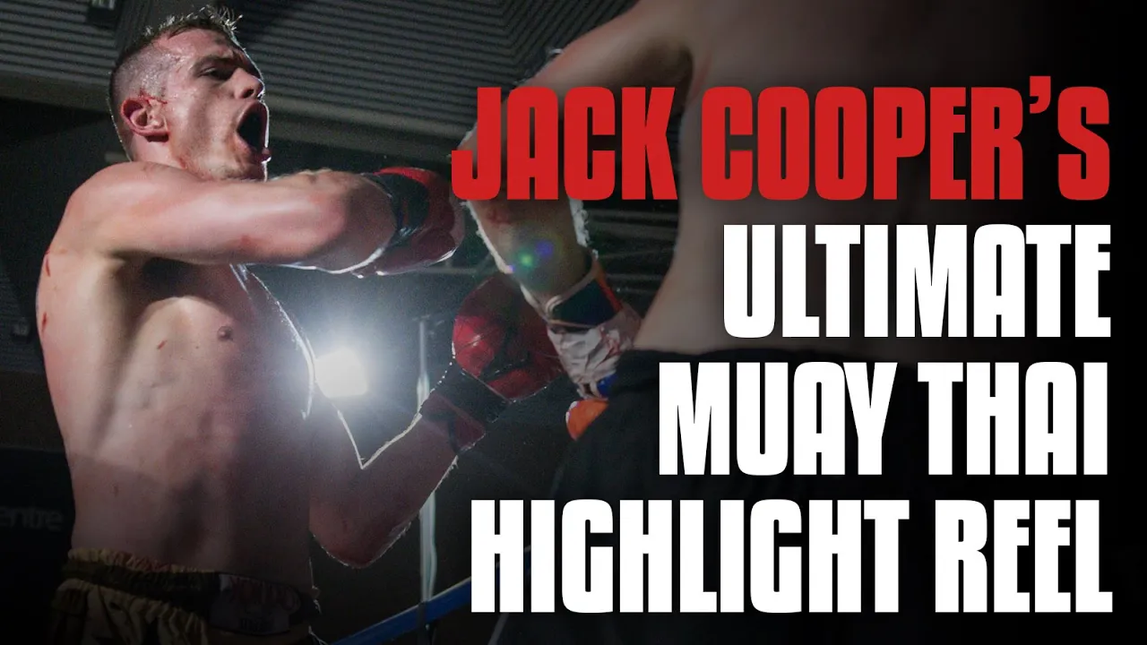 Jack Cooper's Ultimate Muay Thai Highlight Reel | Fight Record