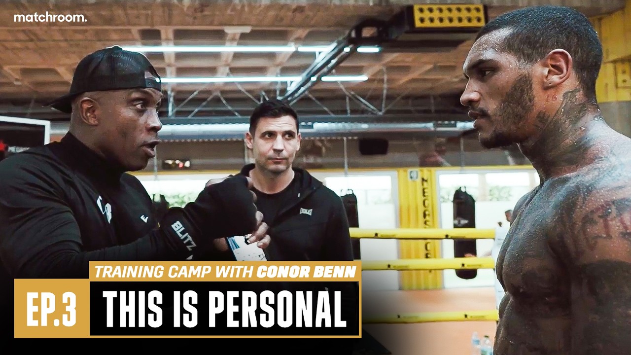 "This Fight Is Personal!" | Inside CONOR BENN's Training Camp | Ep 3 background