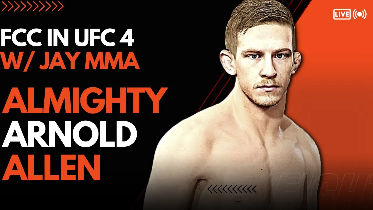 ALMIGHTY ARNOLD ALLEN IN EA UFC 4 W/ JAY MMA!