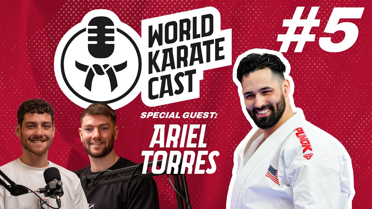 World Karate Cast: Episode 5 | Ariel Torres