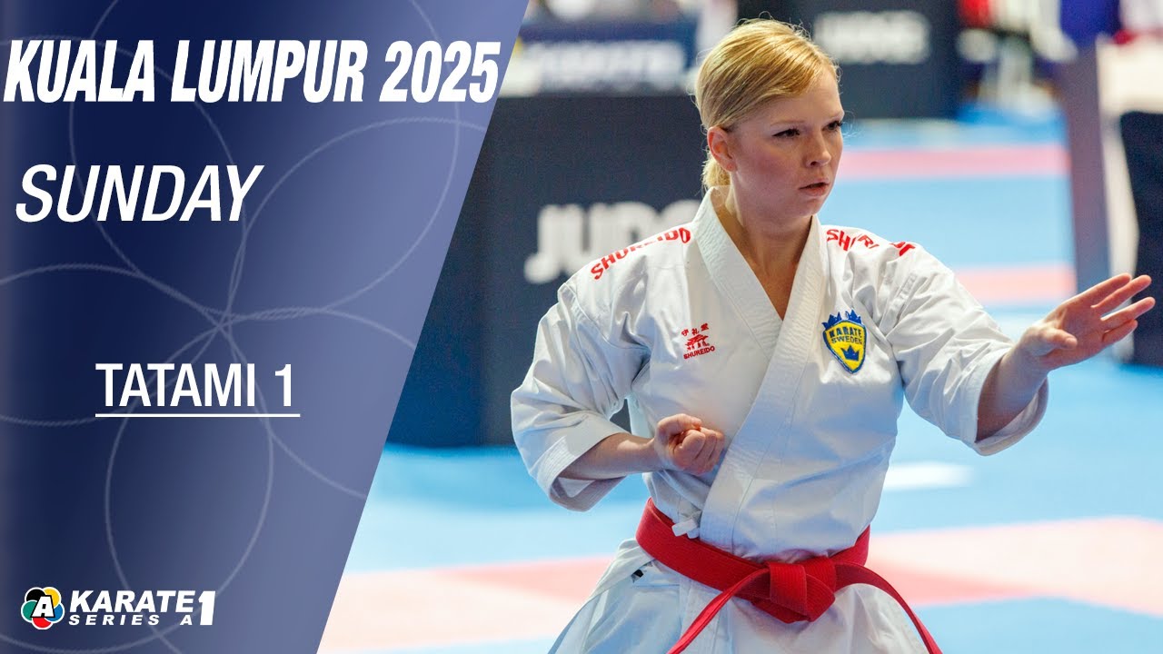 Karate1 KUALA LUMPUR: SUNDAY - Tatami 1 - Eliminations  | WORLD KARATE FEDERATION