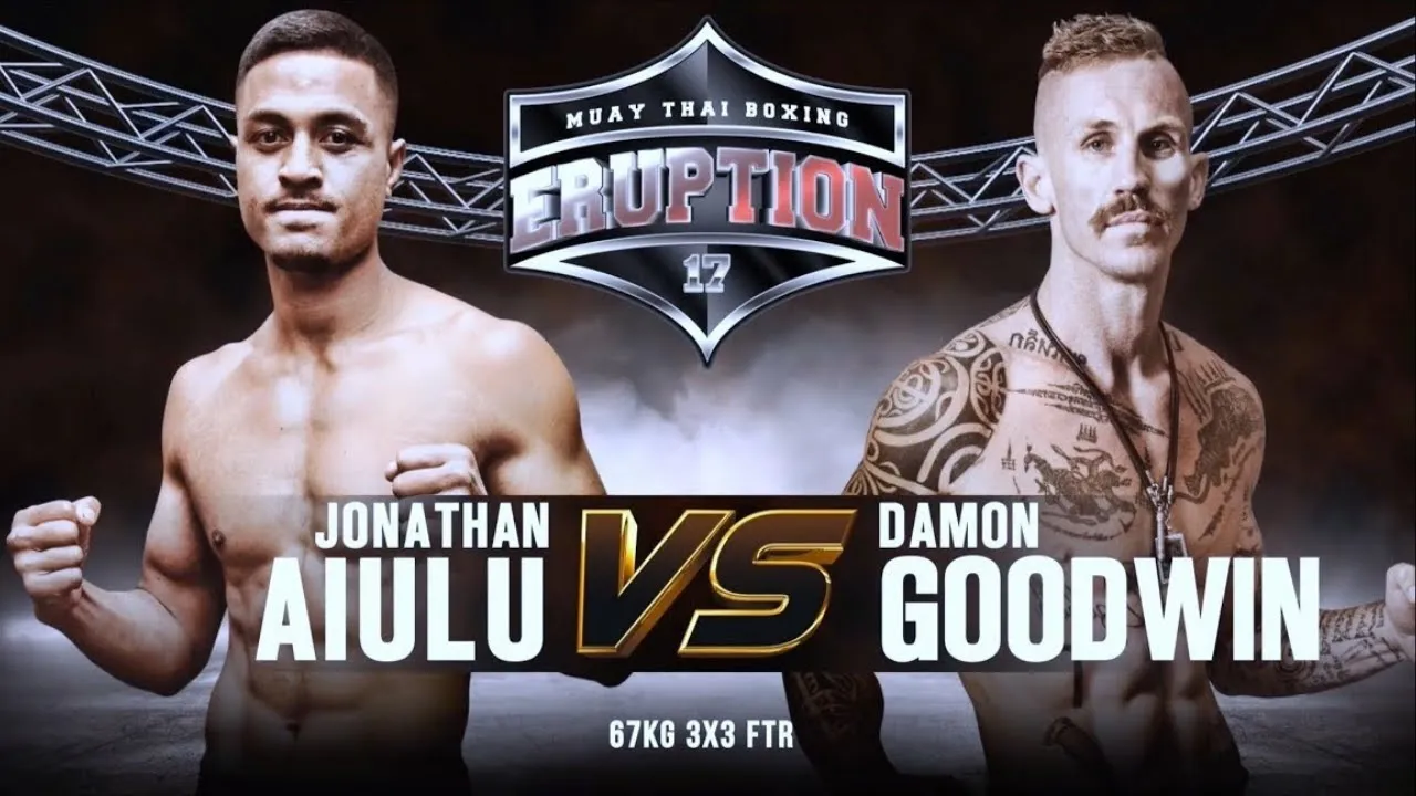 Eruption Muay Thai 17: Jonathan Aiulu Vs Damon Goodwin