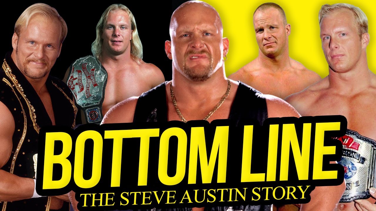 BOTTOM LINE | The Steve Austin Story (Full Career Documentary)