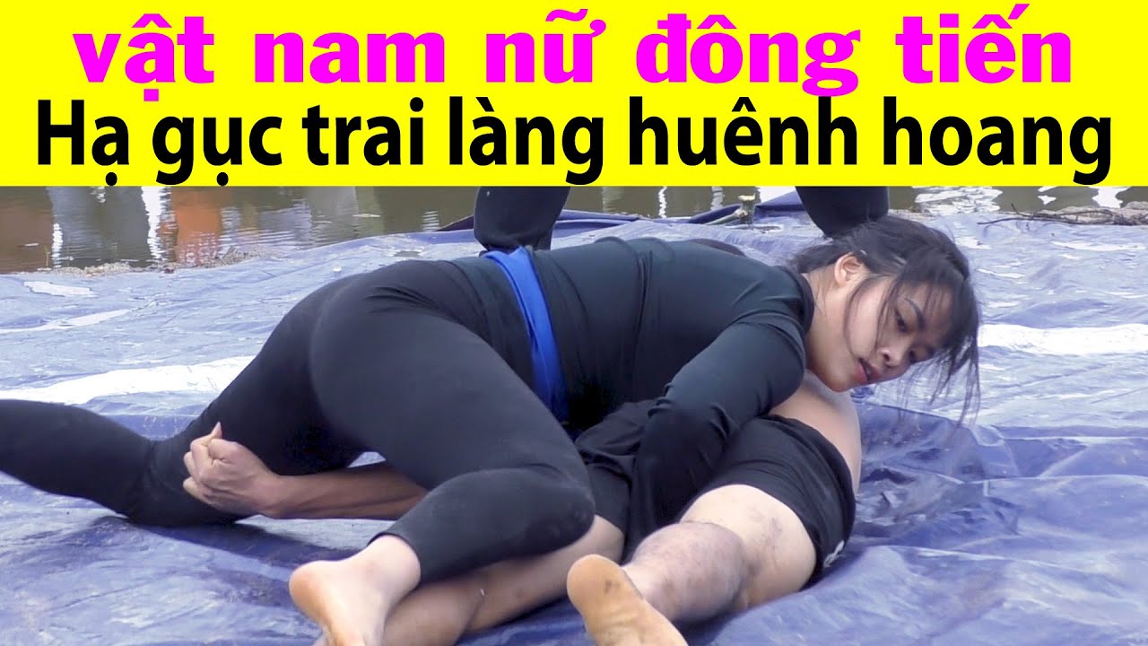 Boy vs Girl .Vật nam nữ - Nữ Đô Quân Đội Ứng T Thơm hạ gục gã trai làng ..