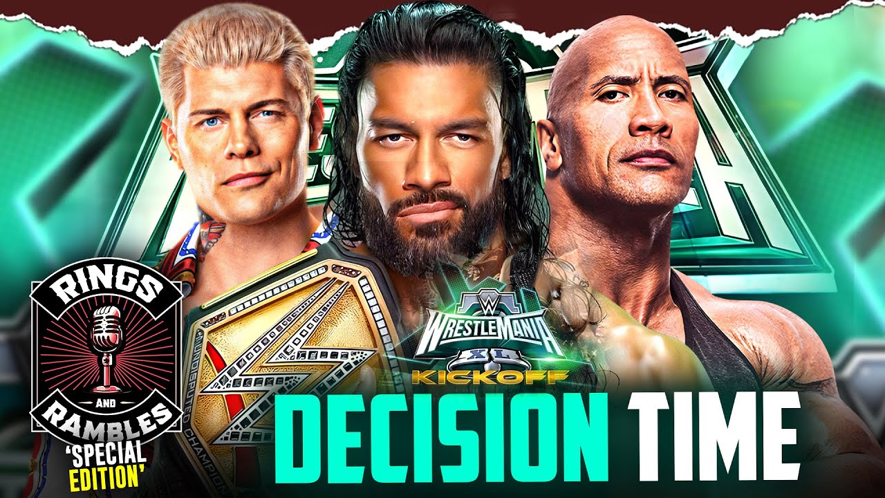 Who is in the WWE WrestleMania 40 Main Event? | Rings & Rambles Ep 14: 'SPECIAL EDITION' background