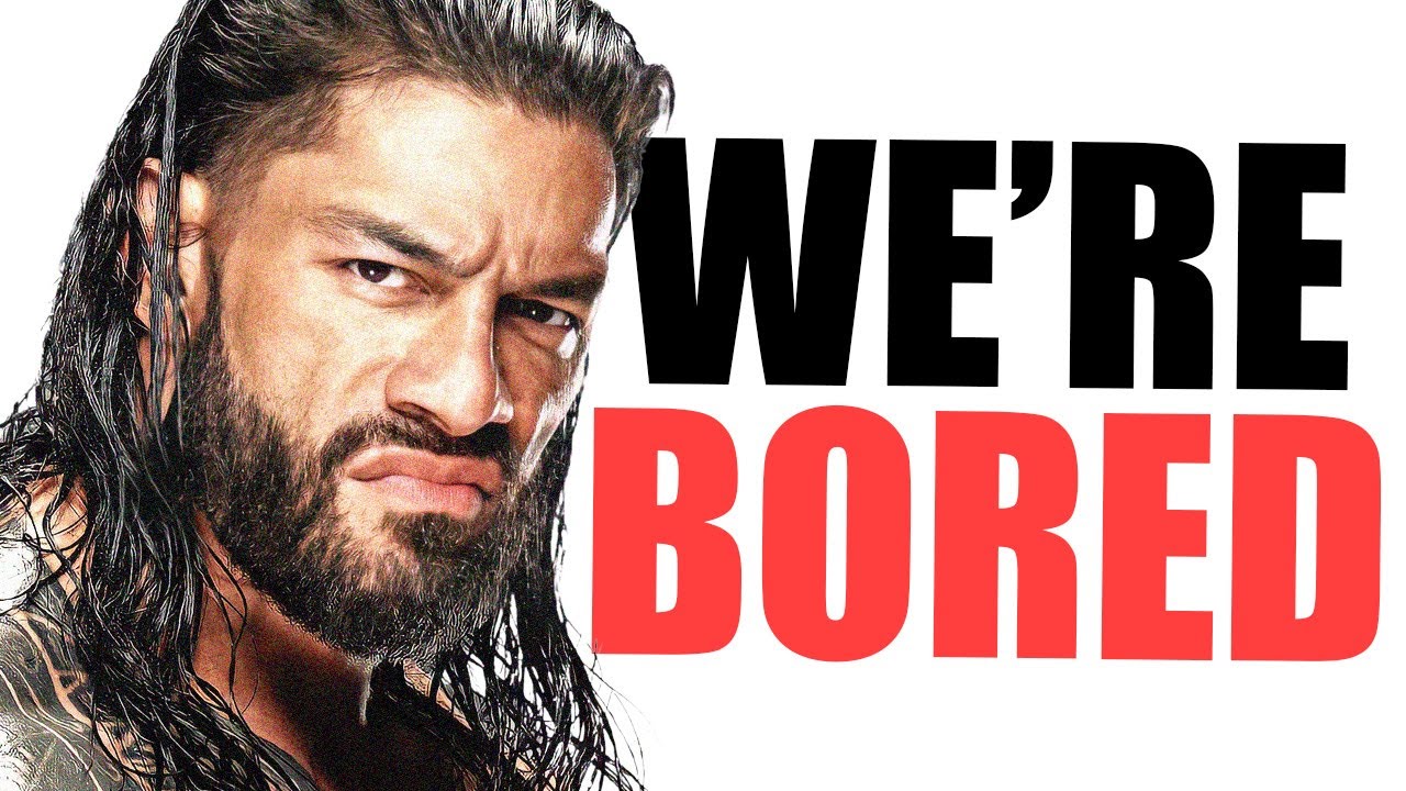 Roman Reigns has gotten boring?