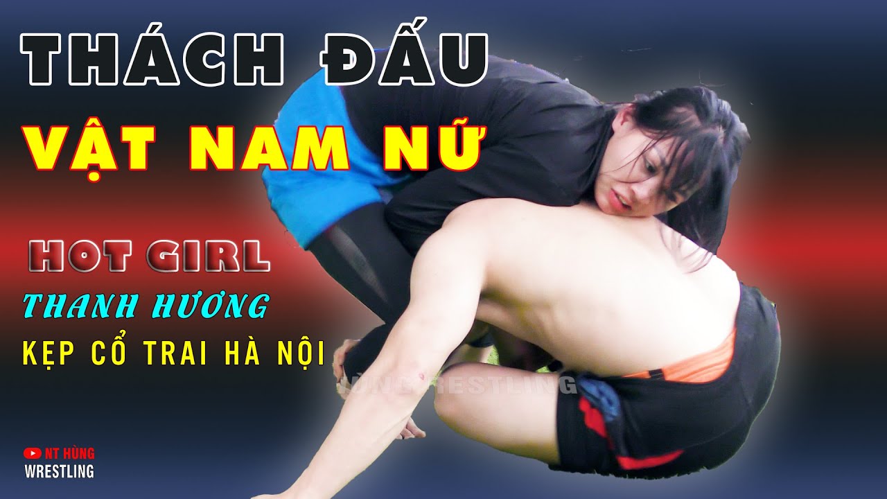 Vật Nam Nữ - Hot Girls Thanh Hương Thách đấu trai Hà Nội..Full.