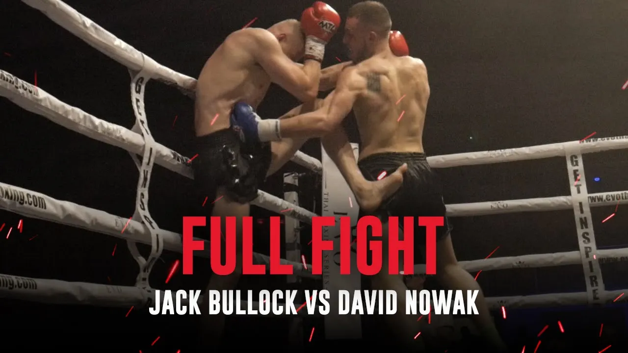 Jack Bullock vs David Nowak | Evo Thai Boxing Series | Fight Record Full Fight background