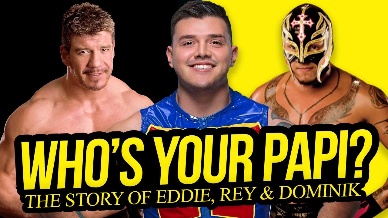 WHO'S YOUR PAPI? | The Story Of Rey Mysterio, Eddie Guerrero, and Dominik