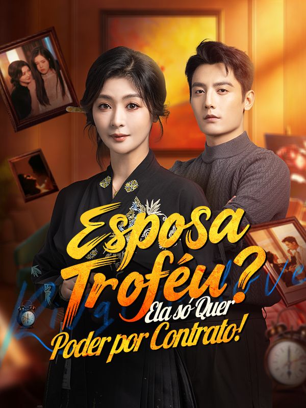 Esposa Troféu? Ela só Quer Poder por Contrato! poster