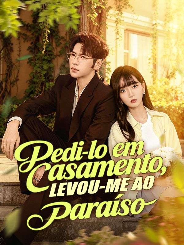 Pedi-lo em Casamento, Levou-me ao Paraíso poster