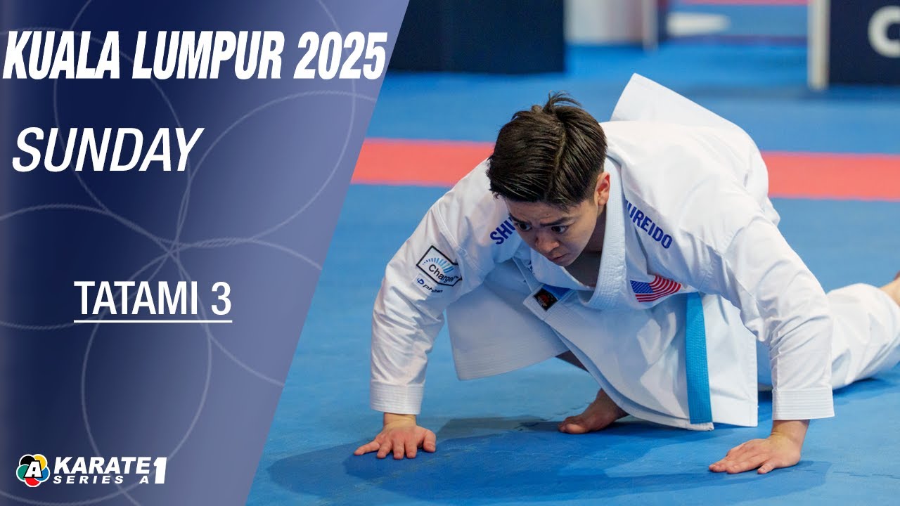 Karate1 KUALA LUMPUR: SUNDAY - Tatami 3 - Eliminations  | WORLD KARATE FEDERATION